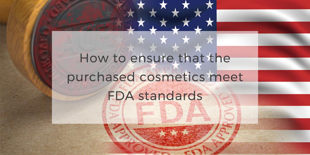 00How to ensure that the purchased cosmetics meet FDA standards